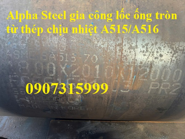 Gia công lốc ống tròn từ thép chịu nhiệt A515/A516 Gia công lốc ống tròn từ thép chịu nhiệt A515/A516
